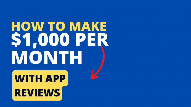 How to make $1000 per month writing app reviews